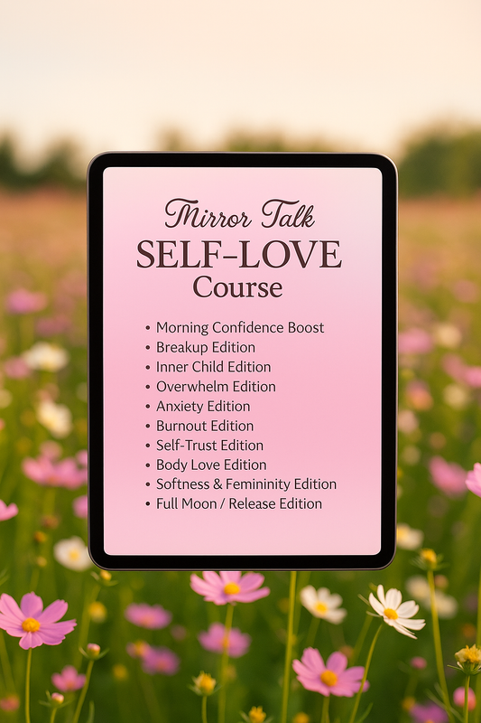 Mirror Talk: The Ultimate Self-Love Course